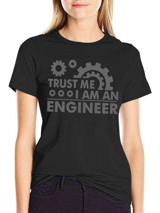 Trust Me Im An Engineer Black T-Shirt