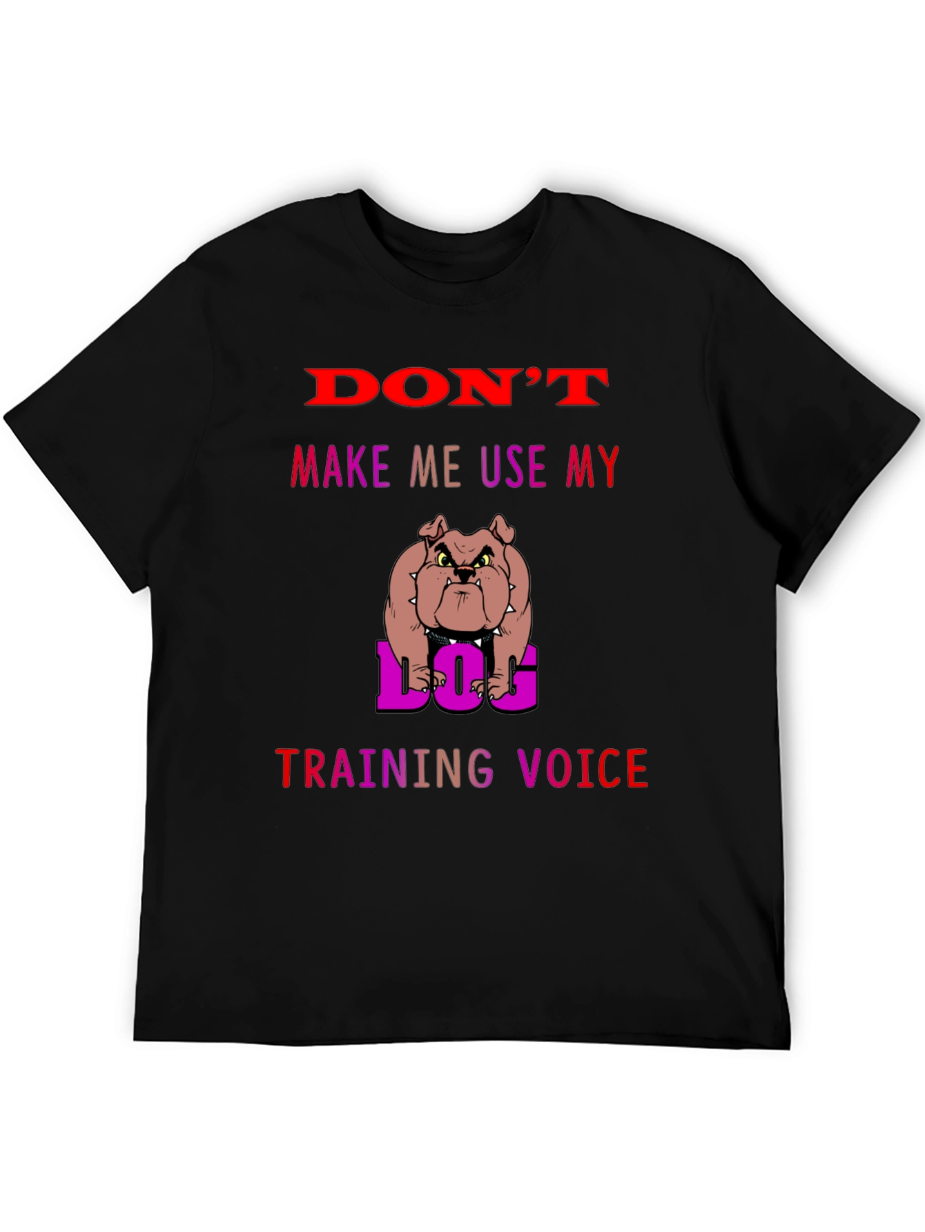 Dog Training Voice T-Shirt - Funny Bulldog Tee