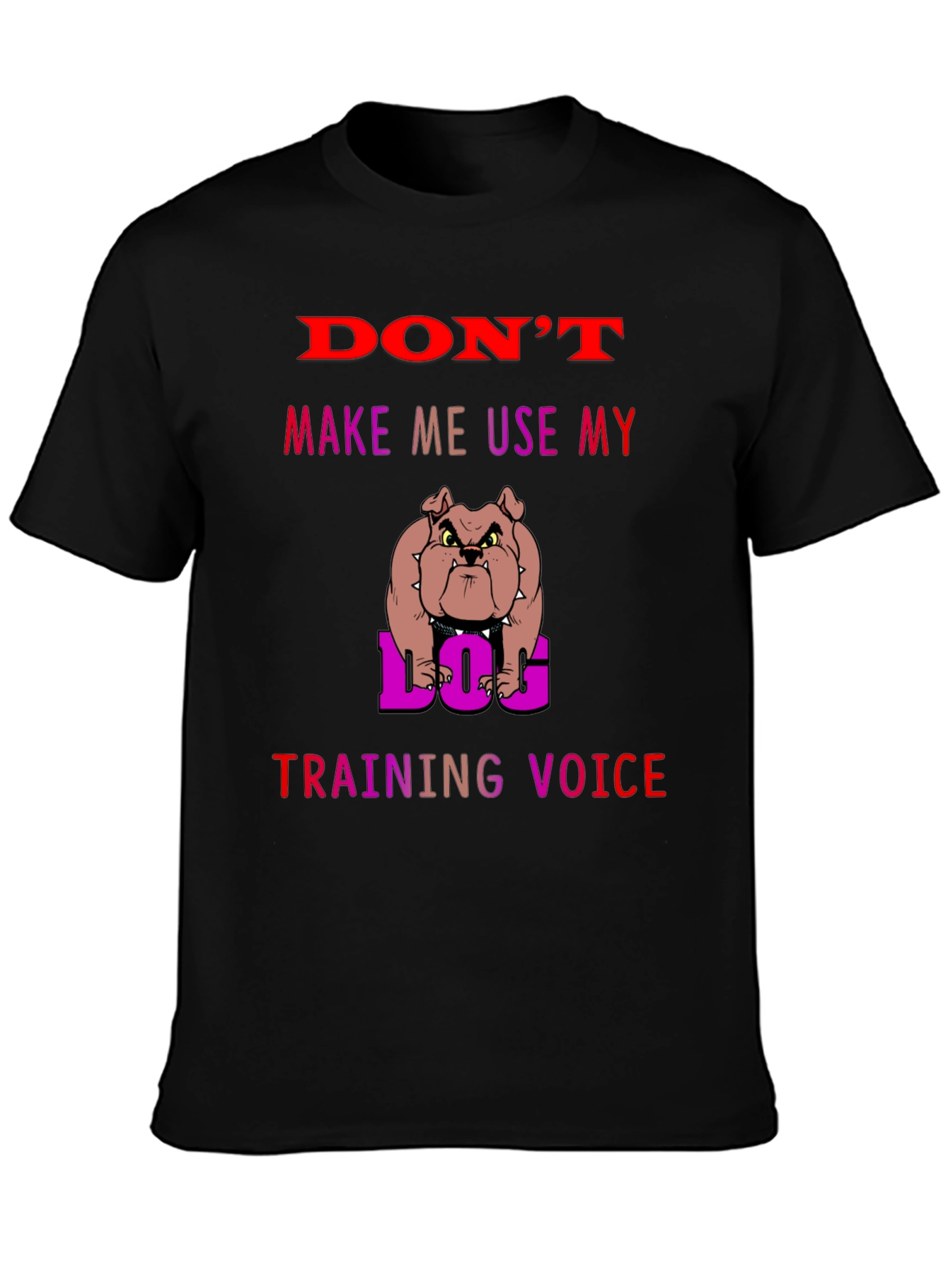 Dog Training Voice T-Shirt - Funny Bulldog Tee