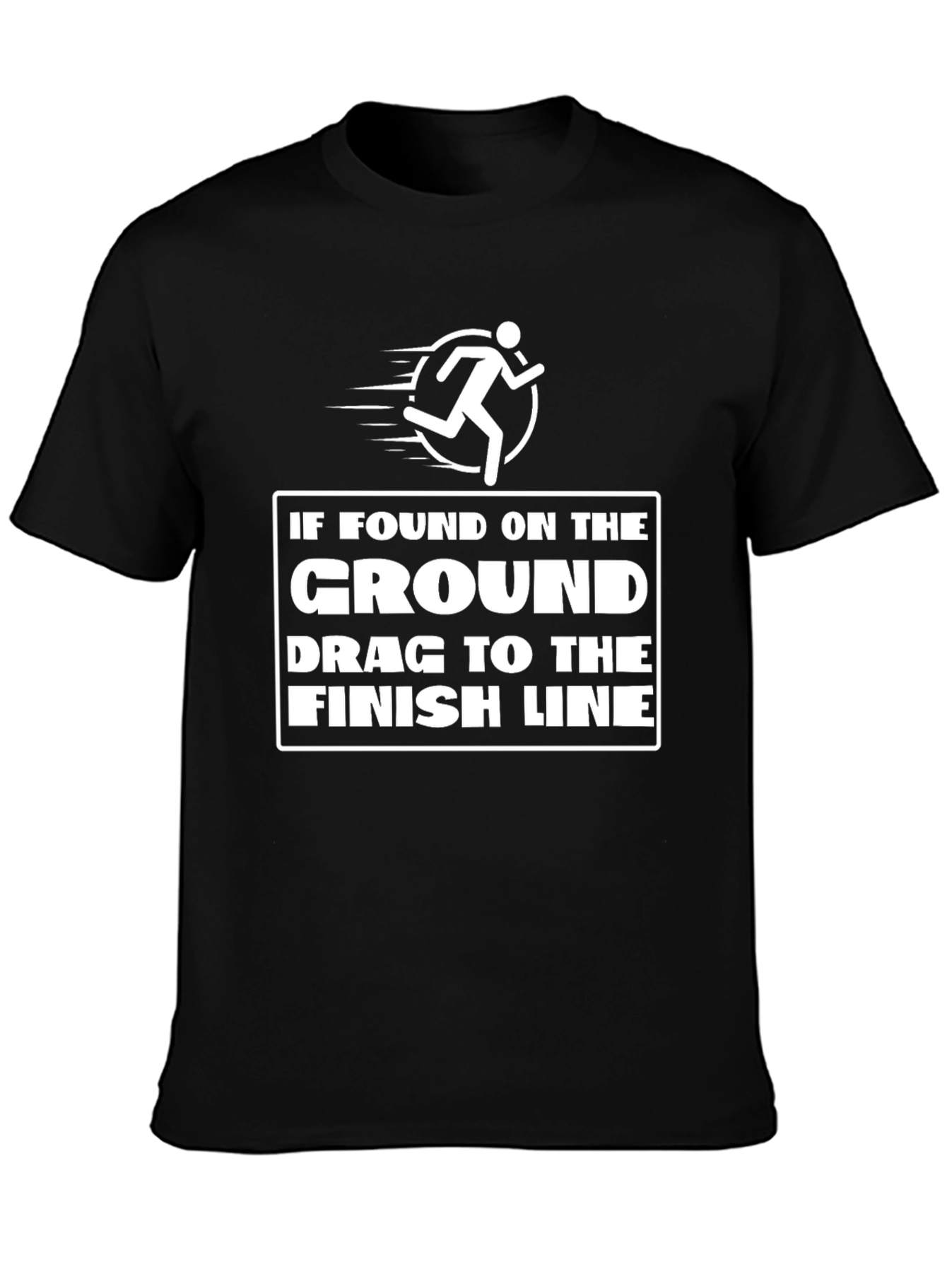 Funny Running T-Shirt: If Found on the Ground