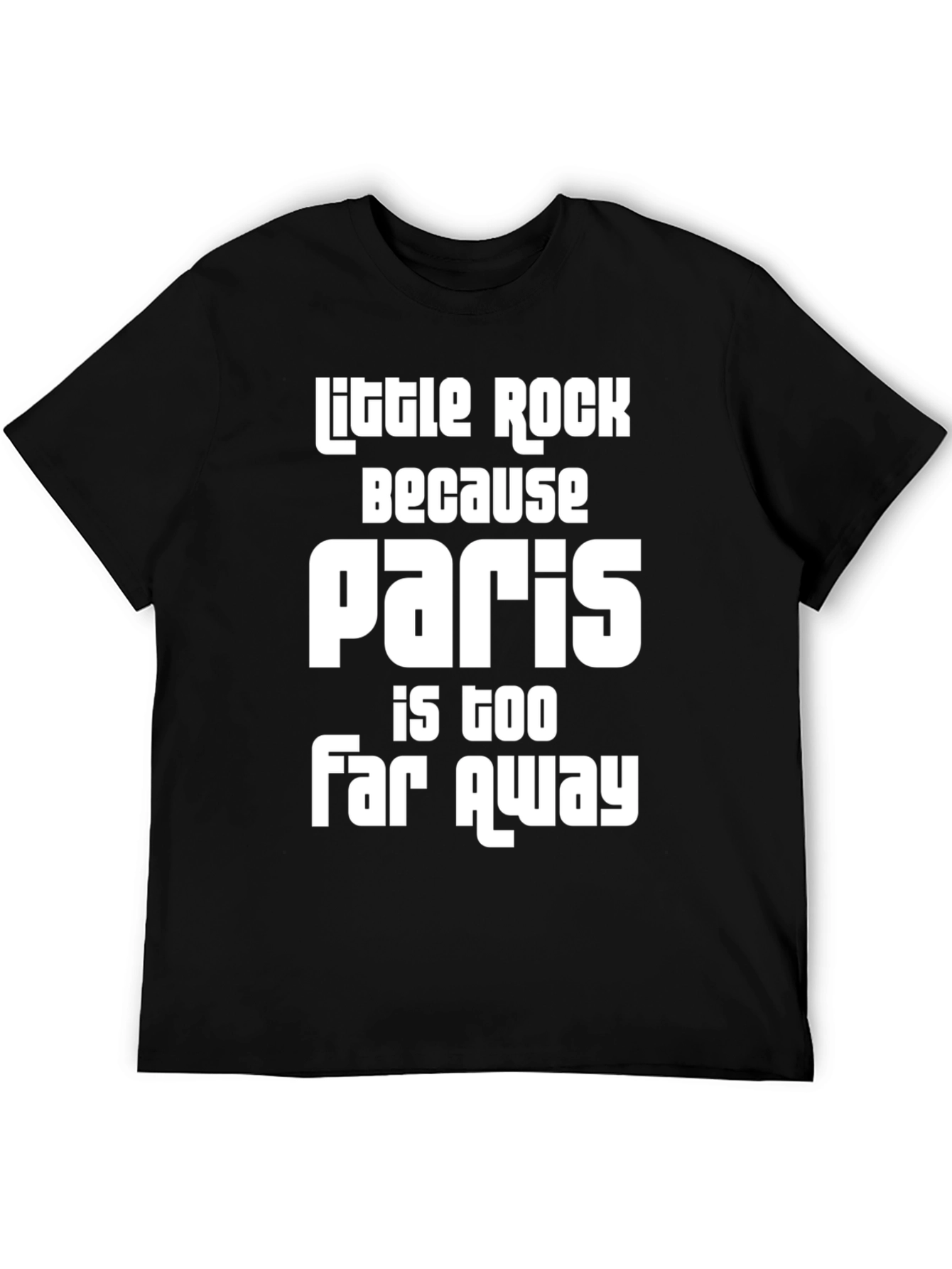 Little Rock Paris Too Far Away Graphic Tee