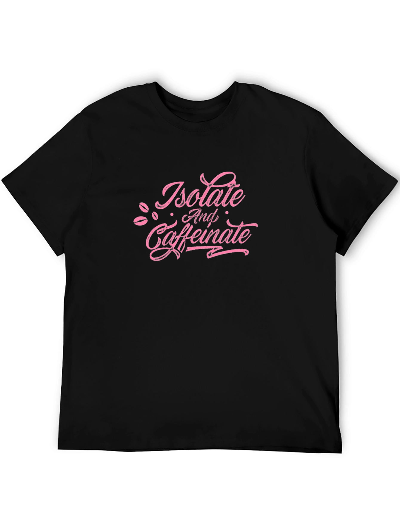 Isolate and Caffeinate Black T-Shirt