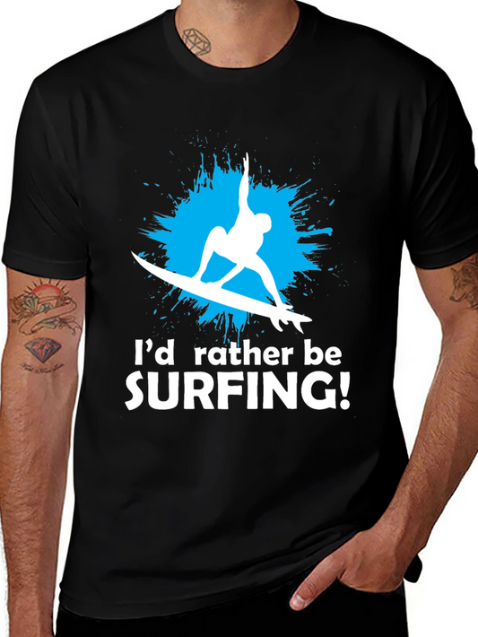 Surfing T-Shirt - Id Rather Be Surfing Graphic Tee