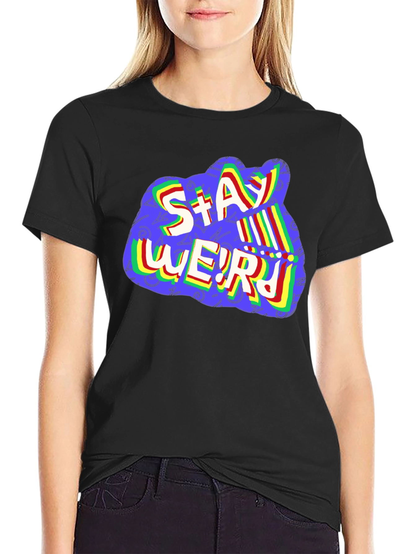 Stay Weird Graphic T-Shirt - Unisex Crew Neck Tee