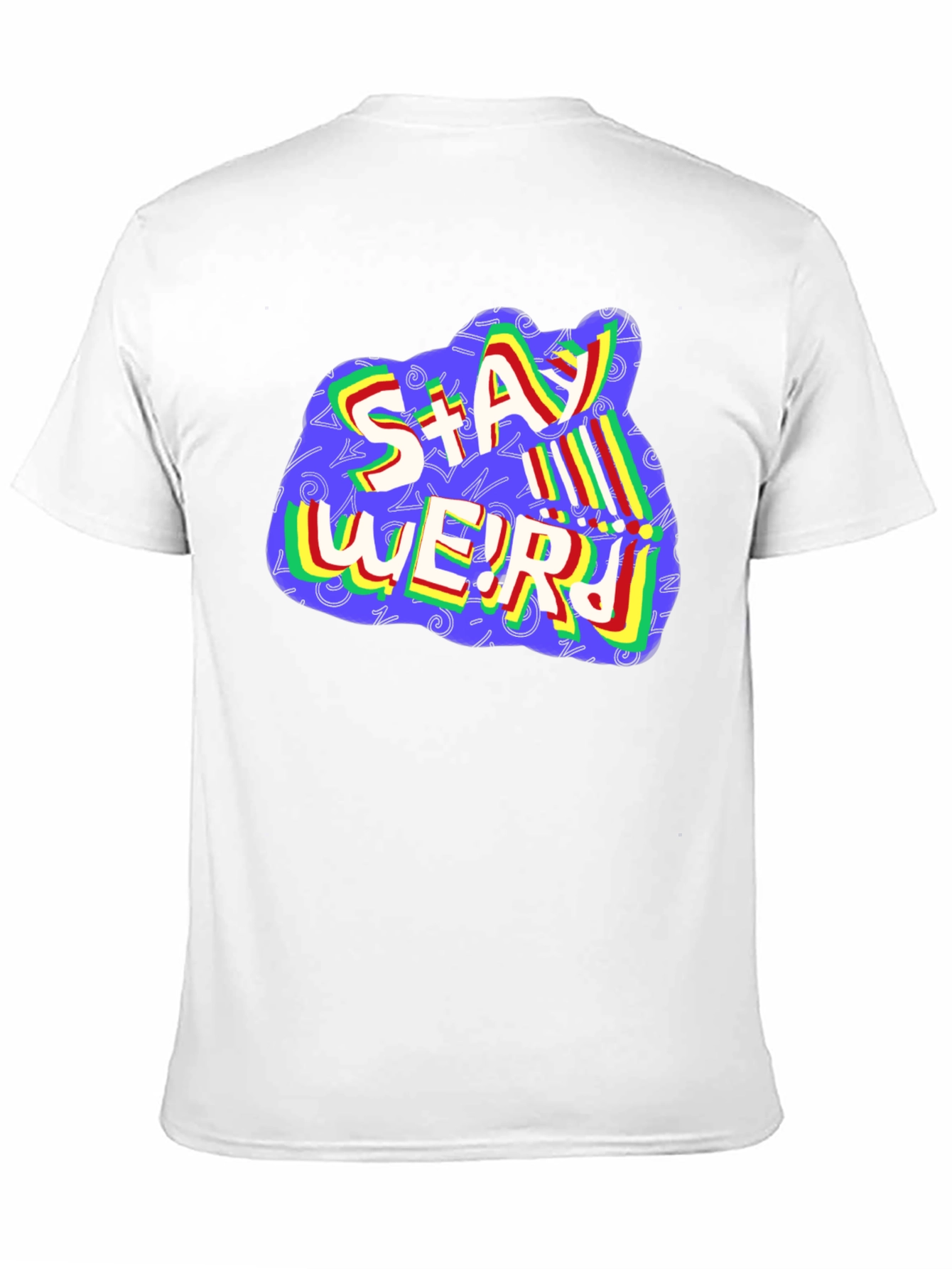 Stay Weird Graphic T-Shirt - Unisex Crew Neck Tee