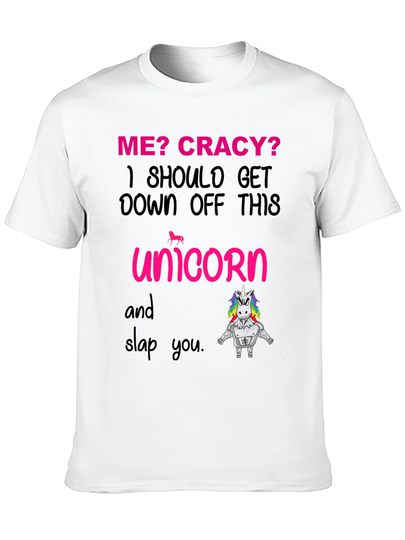 Funny Unicorn Slap T-Shirt
