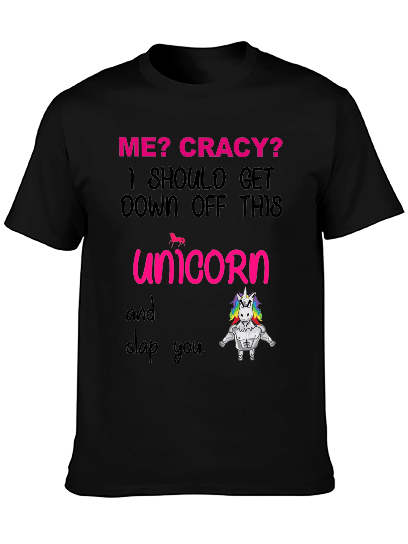 Funny Unicorn Slap T-Shirt