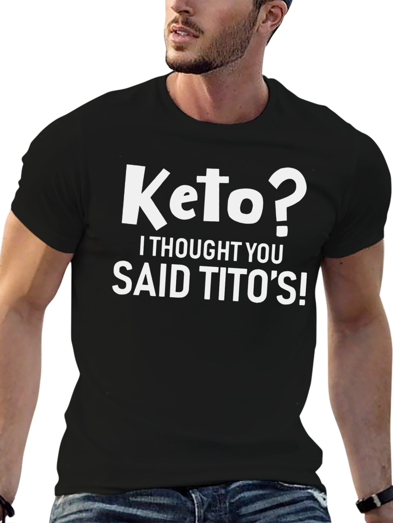 Keto? I Thought You Said Titos! Graphic Tee