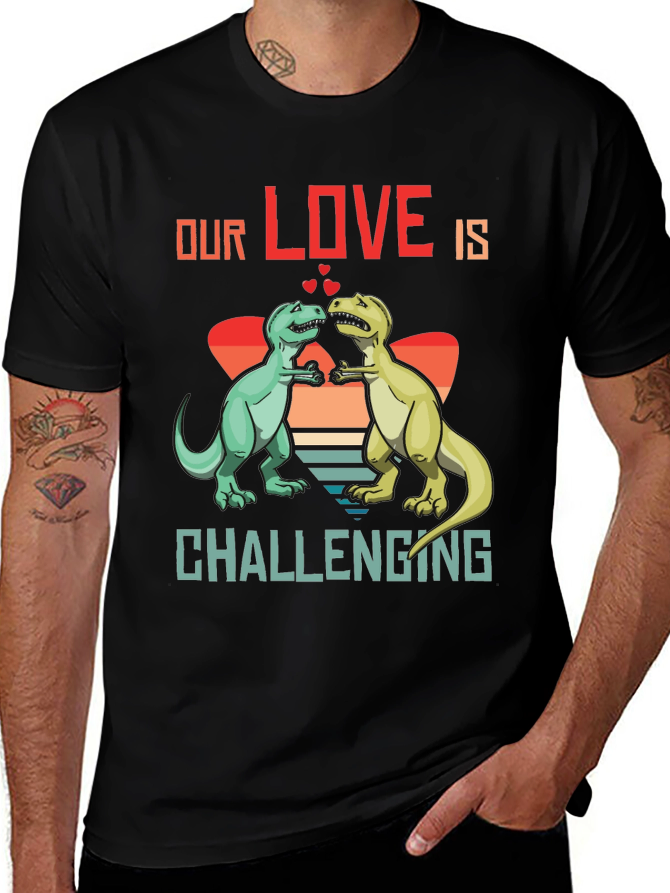 Dinosaur Love T-Shirt - Our Love Is Challenging