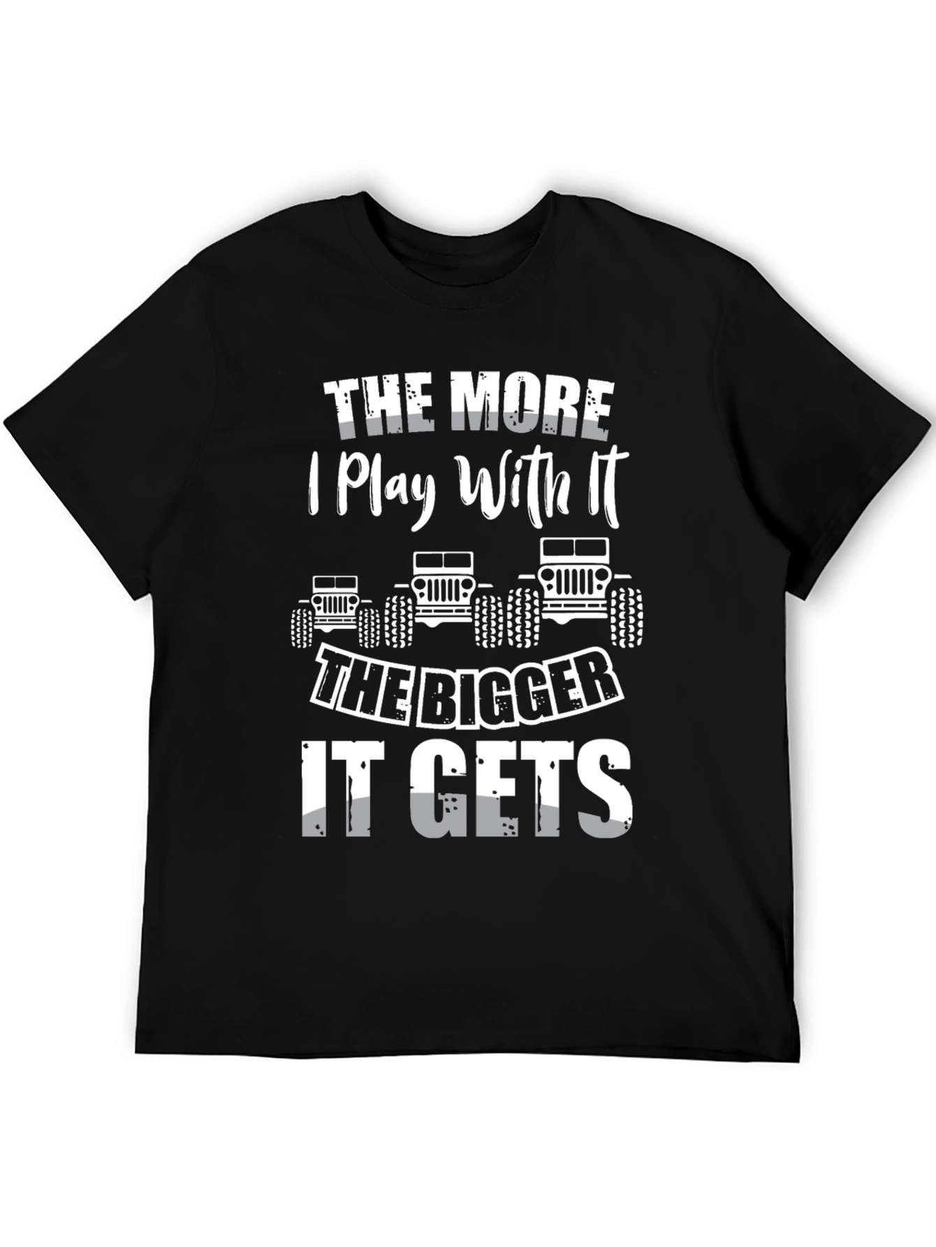 The More I Play With It T-Shirt