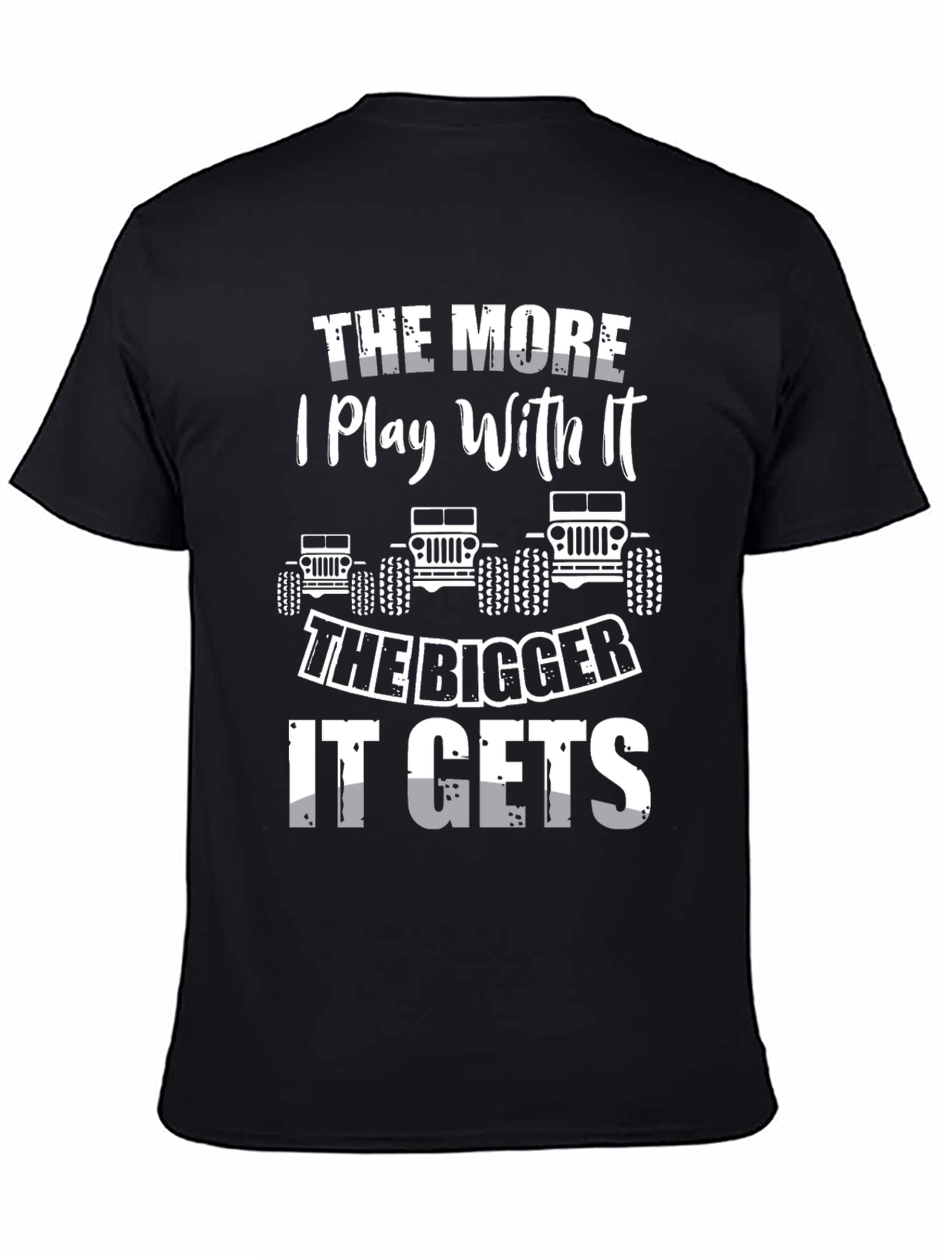 The More I Play With It T-Shirt