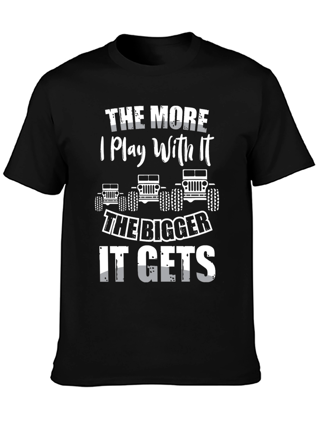The More I Play With It T-Shirt