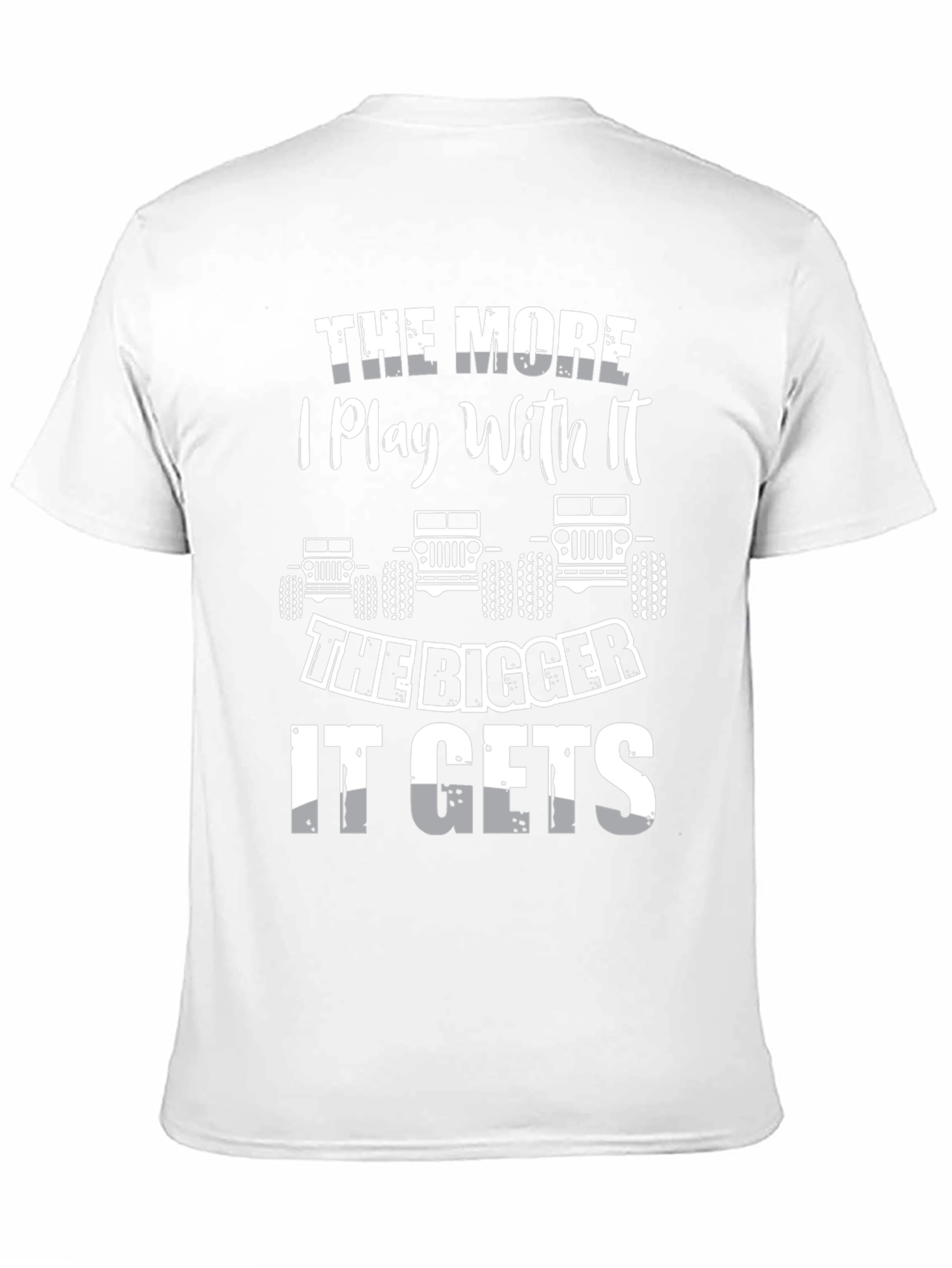 The More I Play With It T-Shirt