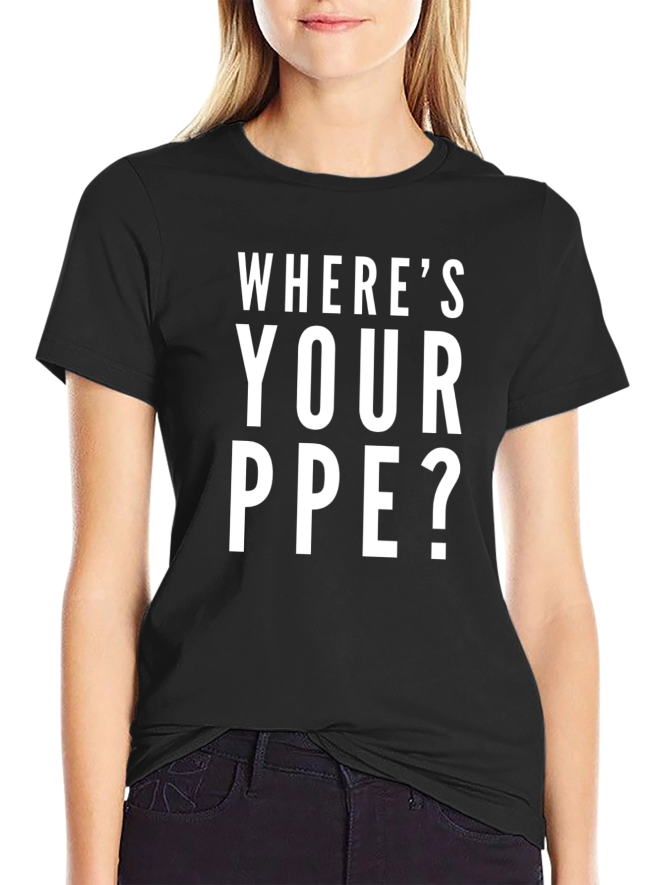 Wheres Your PPE? Black Cotton Graphic Tee