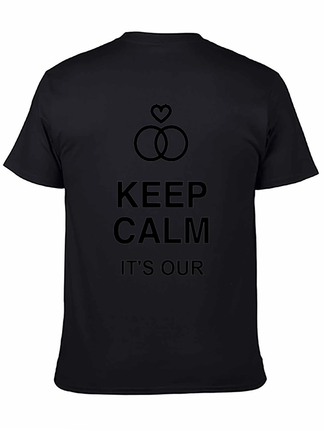 Keep Calm Its Our Day T-Shirt
