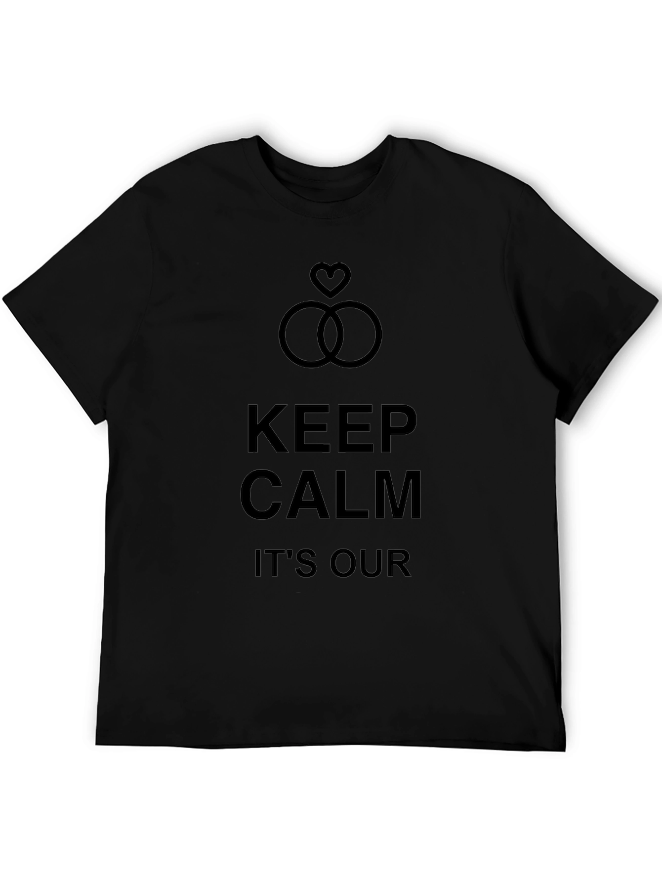 Keep Calm Its Our Day T-Shirt