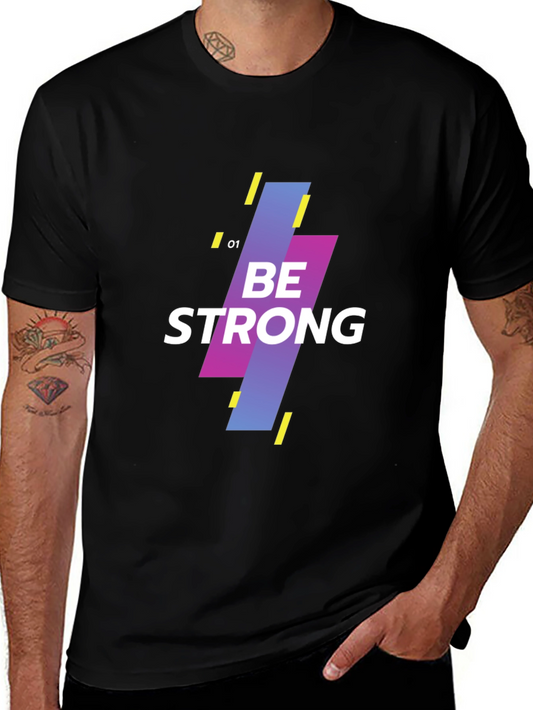 Be Strong Graphic Tee - Black Cotton T-Shirt