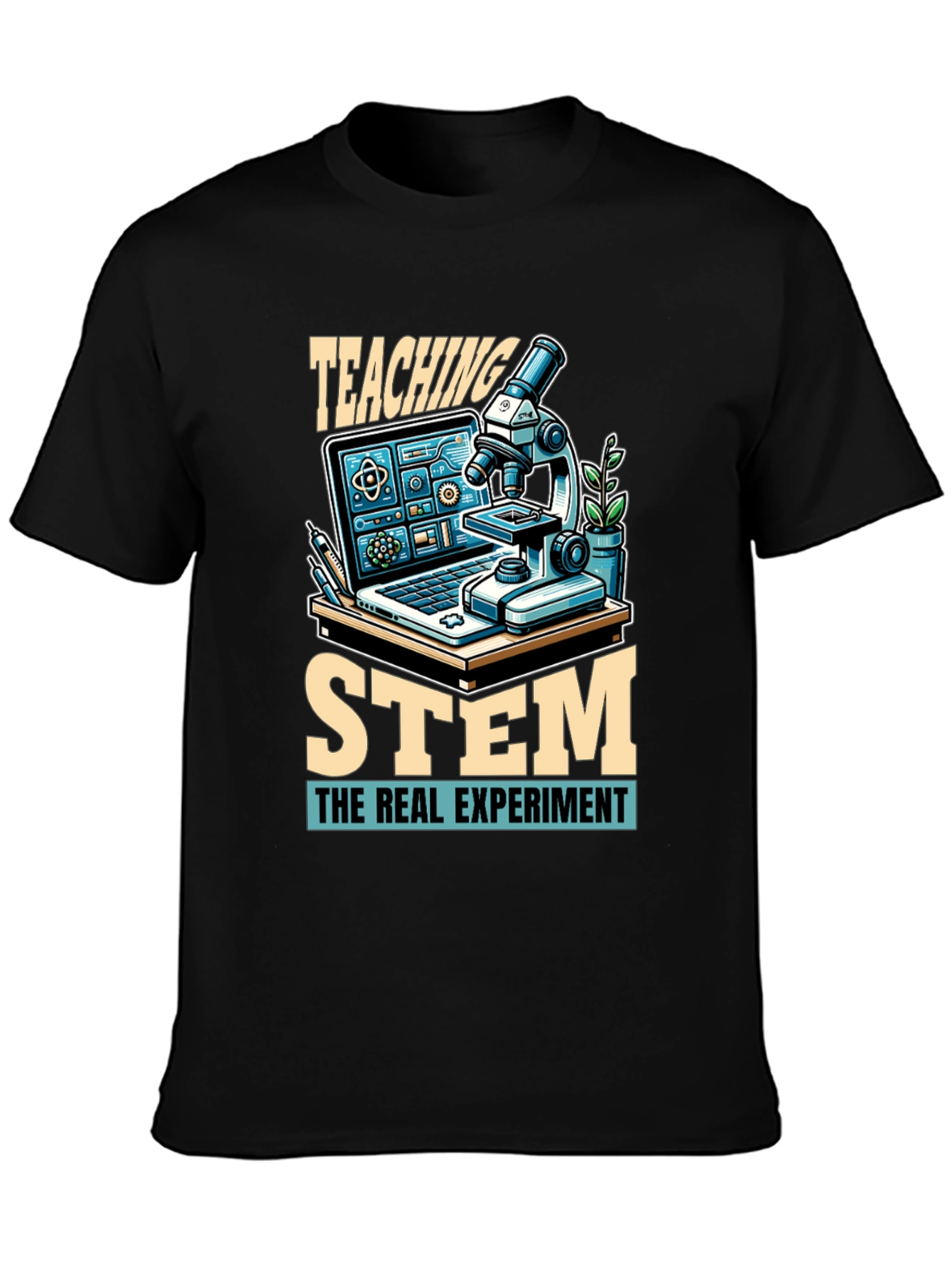 Teaching STEM T-Shirt: The Real Experiment
