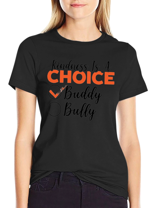 Kindness Choice T-Shirt: Buddy or Bully Tee