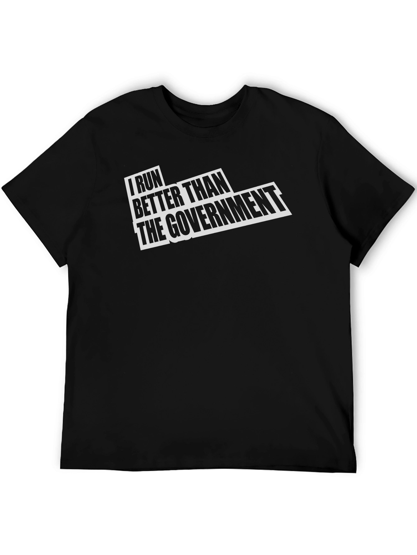 I Run Better Than The Government Graphic Tee