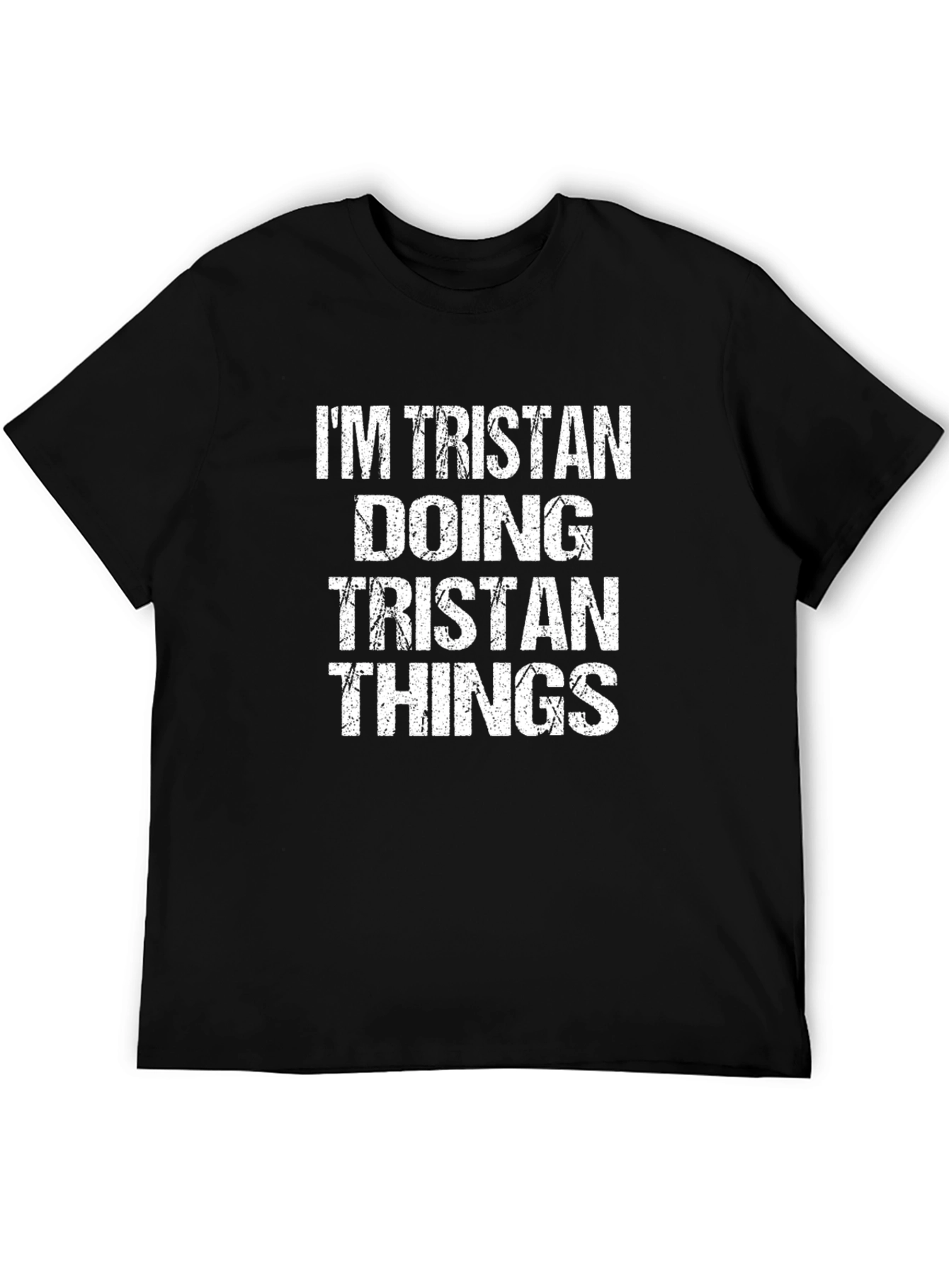 Im Tristan Doing Tristan Things Black T-Shirt