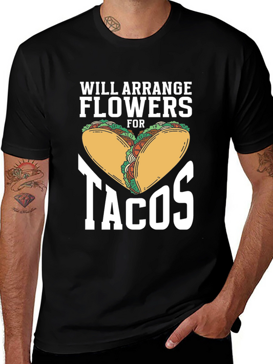 Will Arrange Flowers for Tacos Graphic Tee