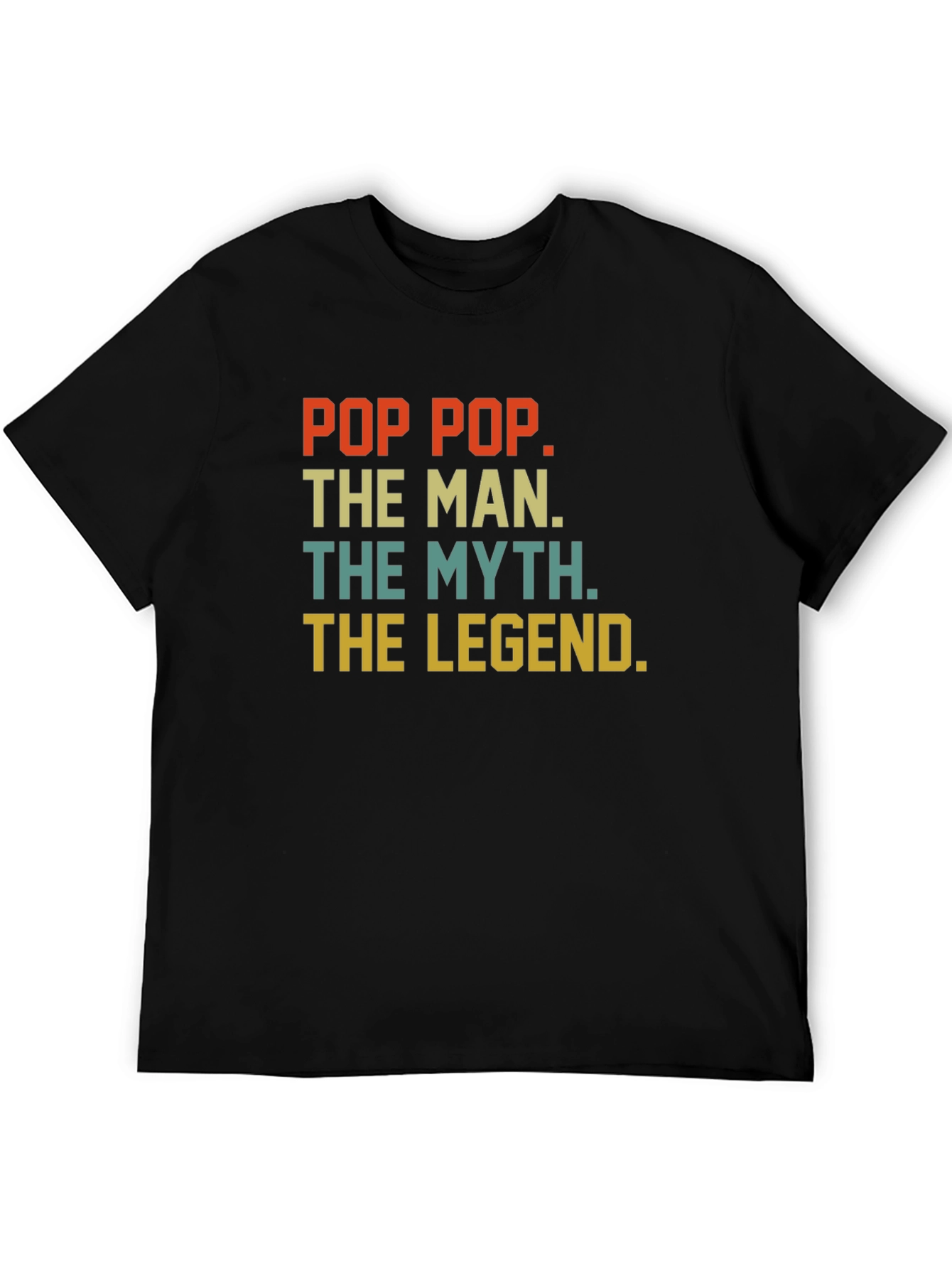 Pop Pop The Man Myth Legend T-Shirt