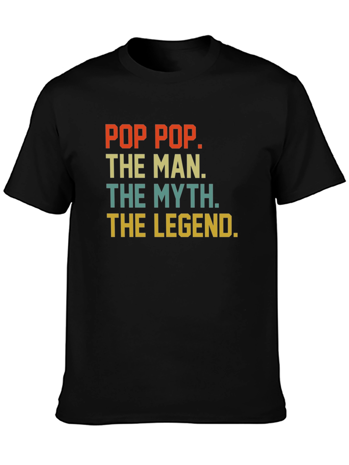 Pop Pop The Man Myth Legend T-Shirt