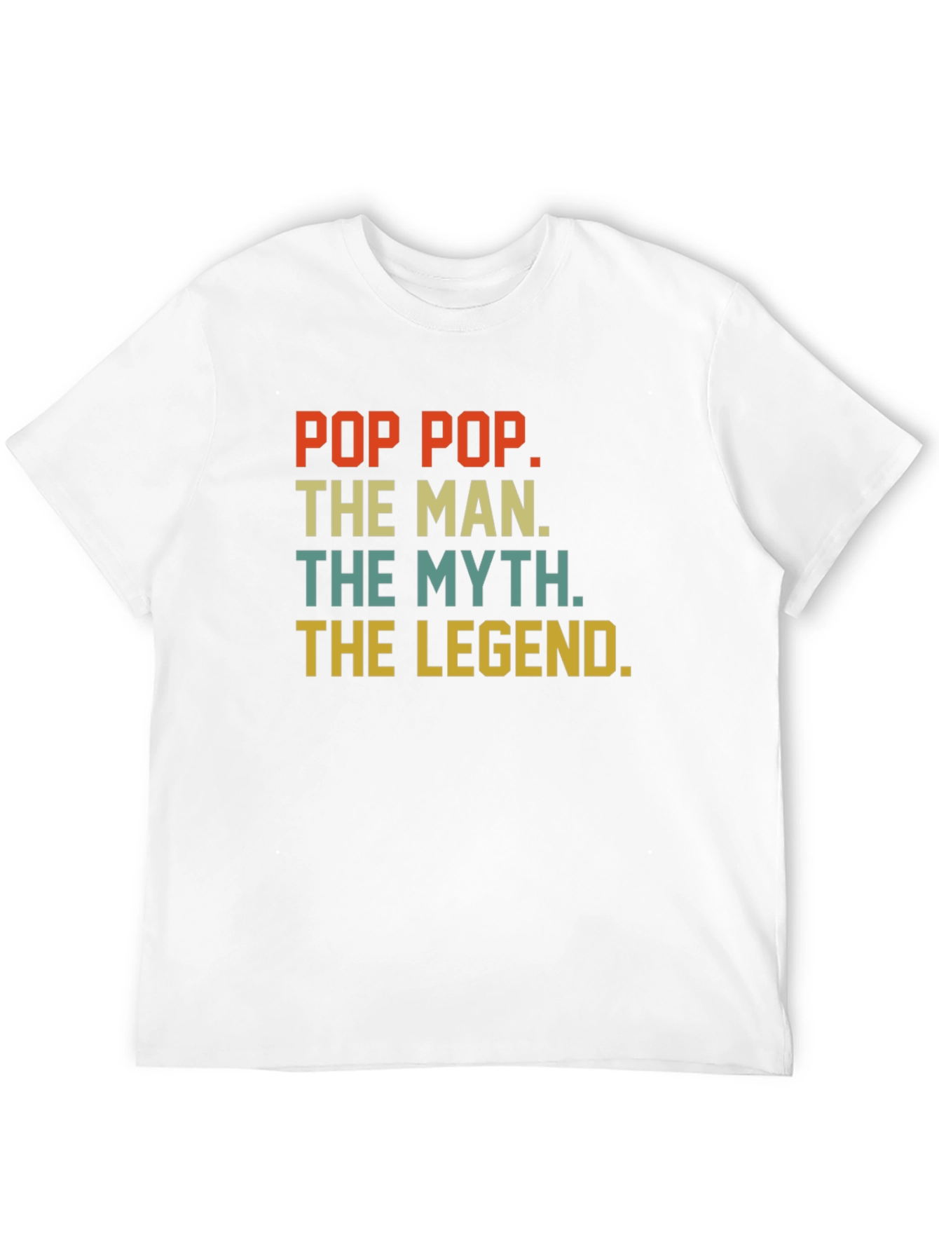 Pop Pop The Man Myth Legend T-Shirt
