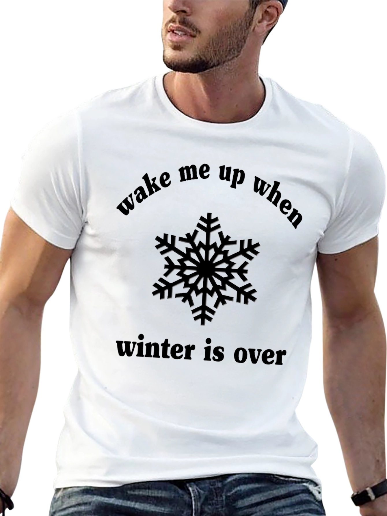 Wake Me Up When Winter Is Over T-Shirt