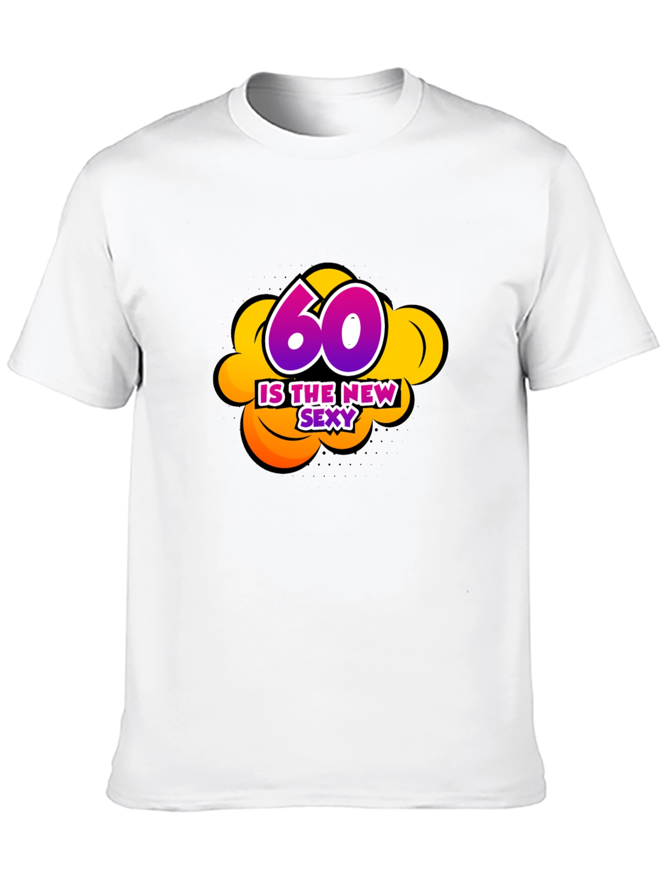 60 Is The New Sexy Graphic Black T-Shirt