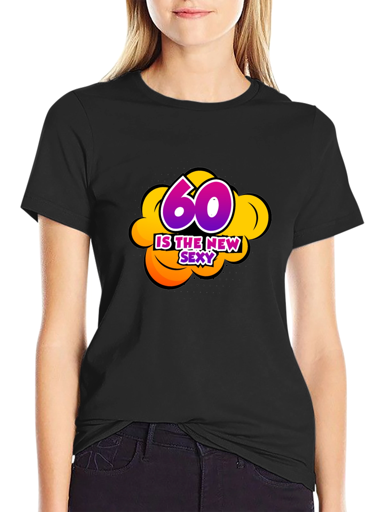 60 Is The New Sexy Graphic Black T-Shirt