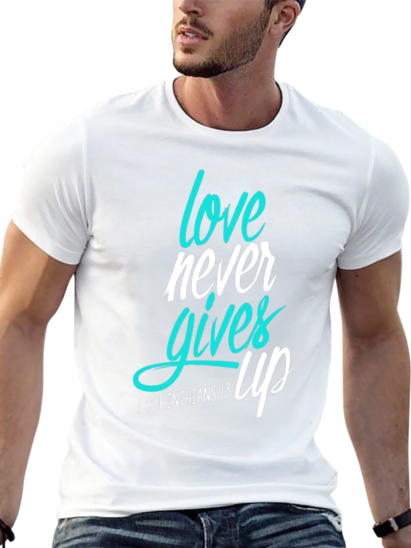 Love Never Gives Up T-Shirt