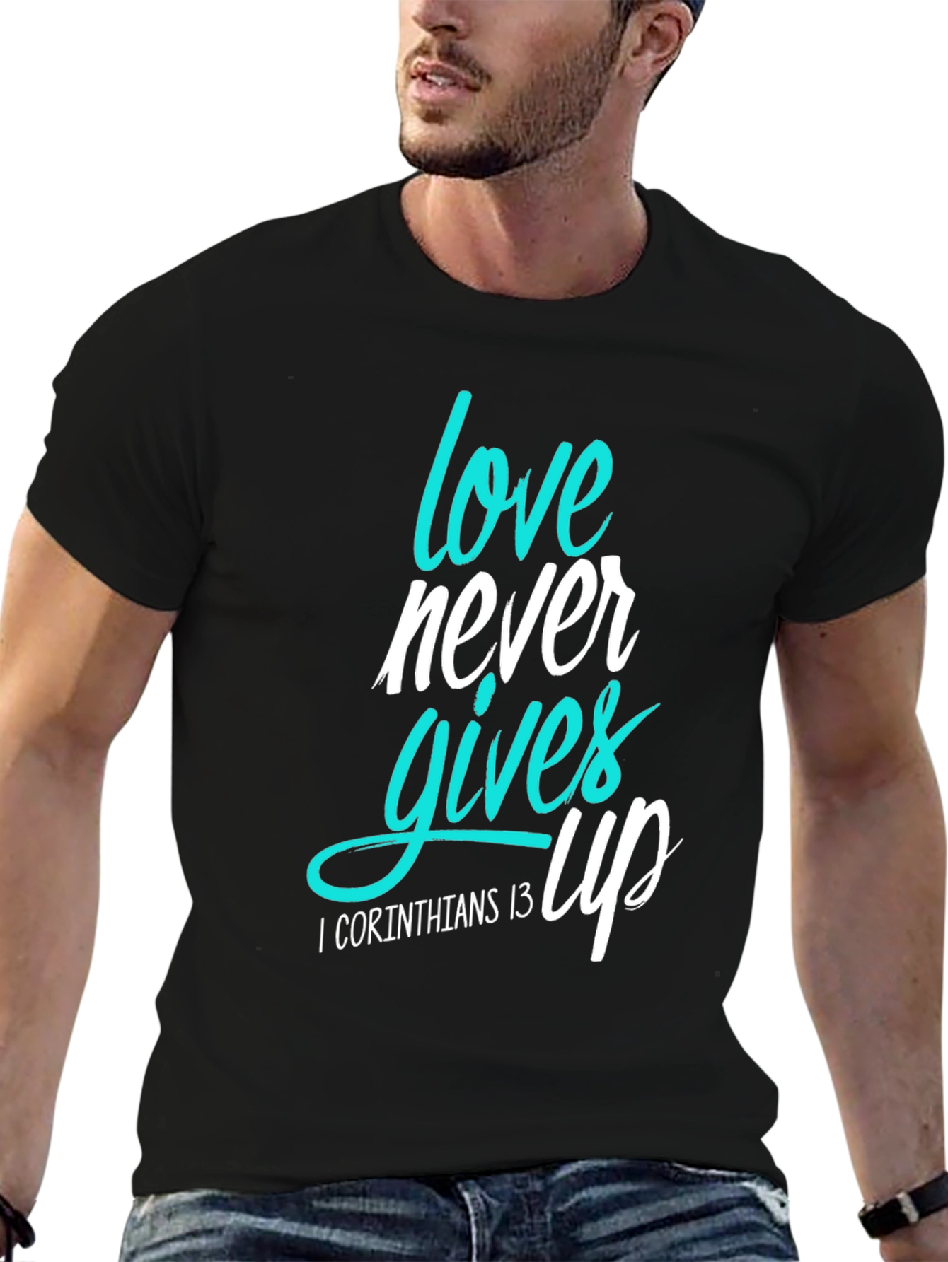 Love Never Gives Up T-Shirt
