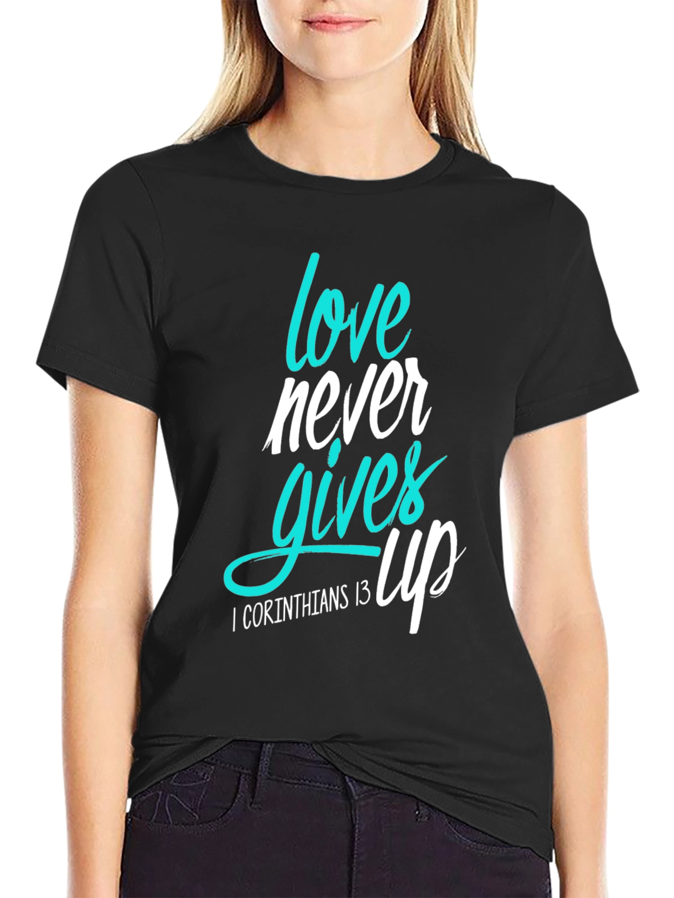 Love Never Gives Up T-Shirt