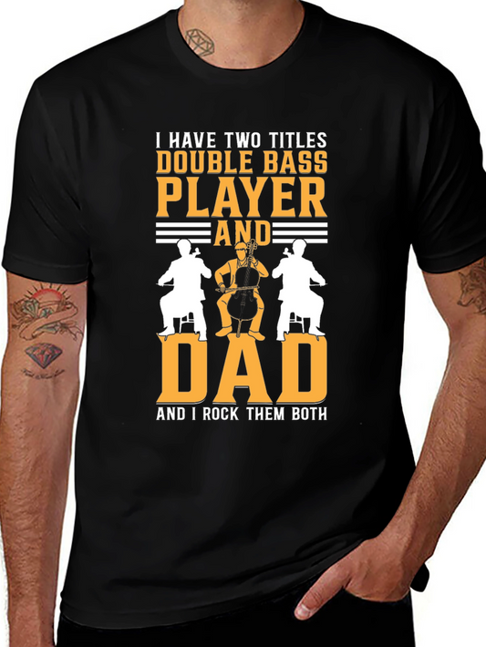 Double Bass Player Dad T-Shirt