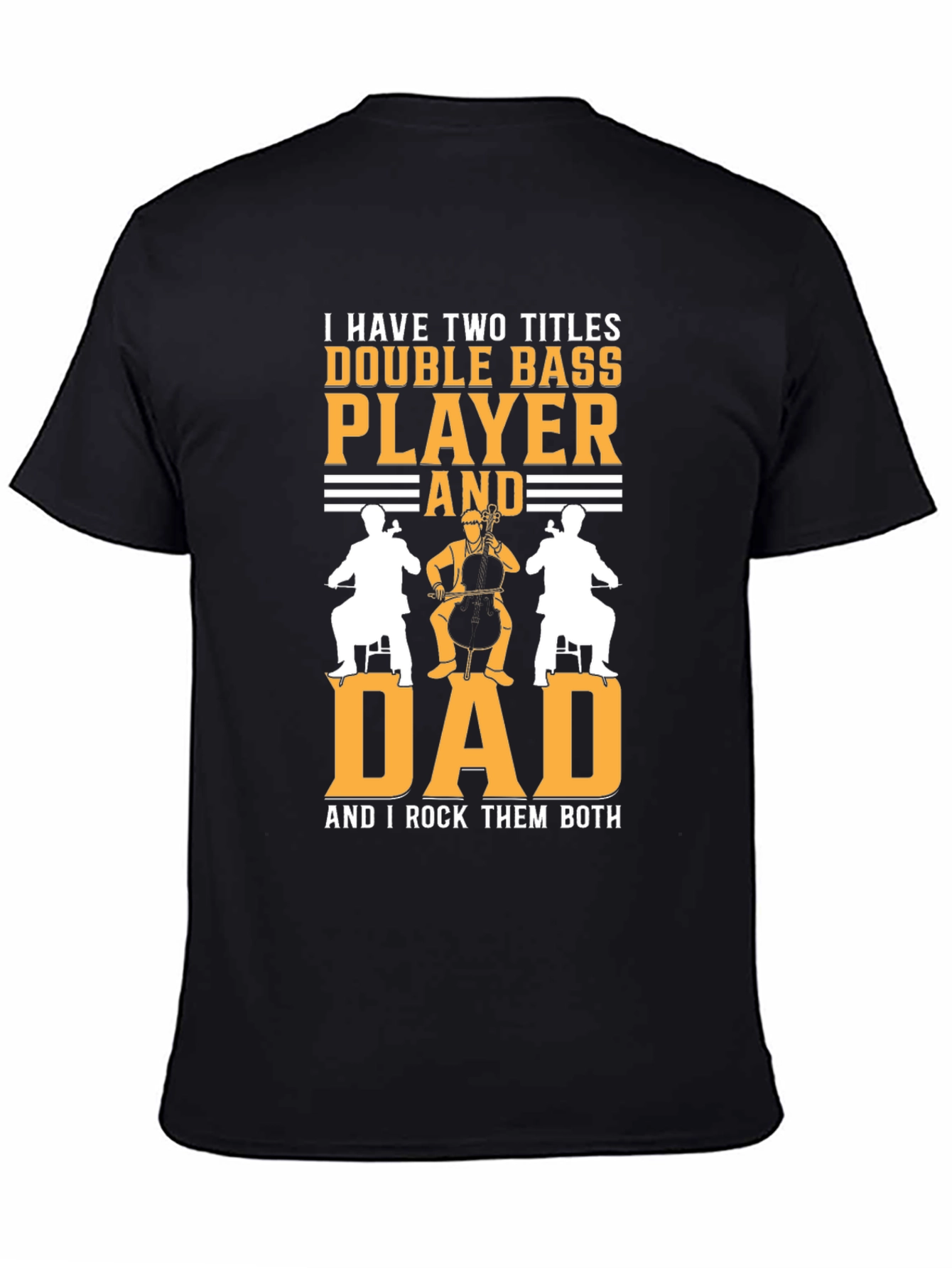 Double Bass Player Dad T-Shirt