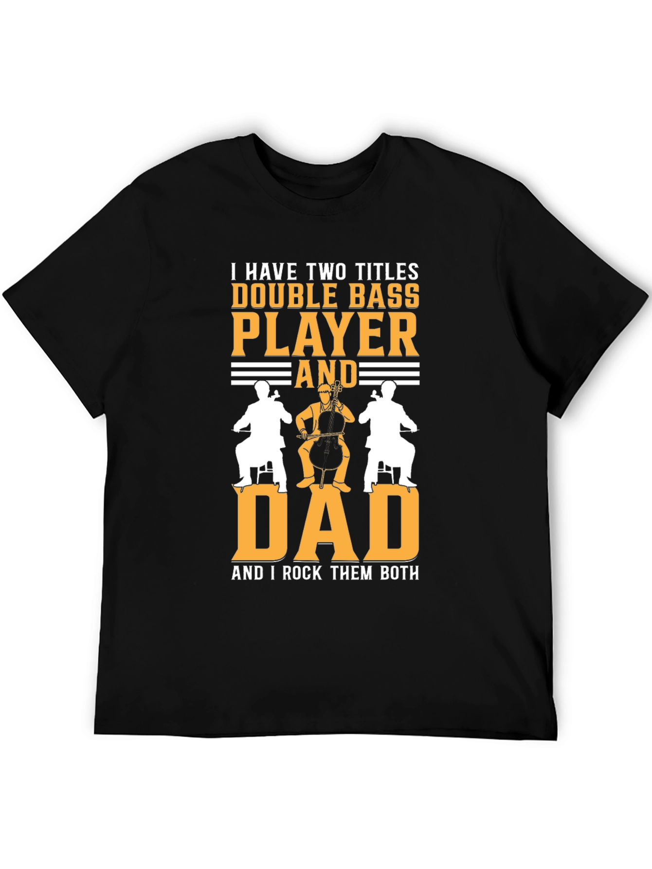 Double Bass Player Dad T-Shirt