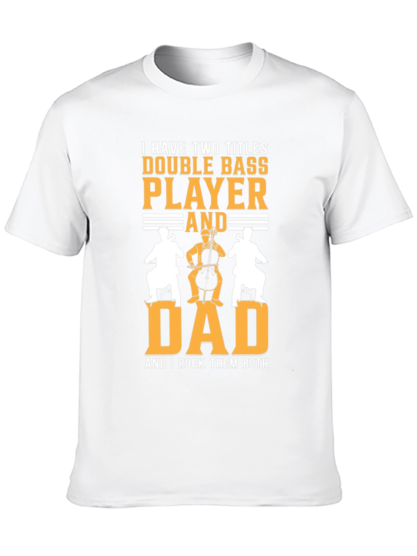 Double Bass Player Dad T-Shirt