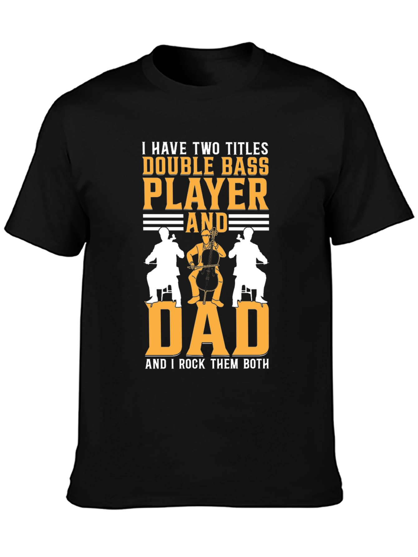 Double Bass Player Dad T-Shirt
