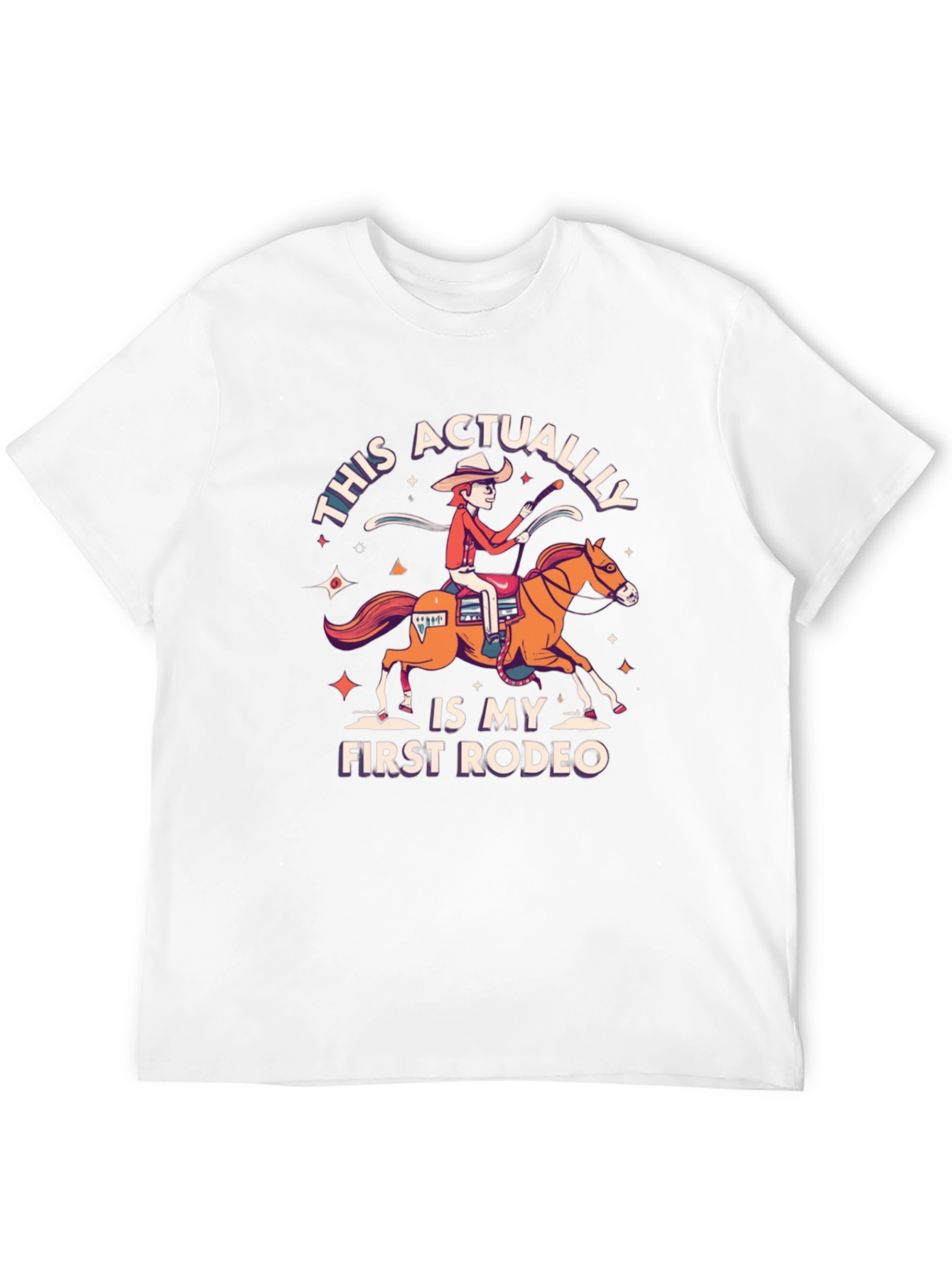First Rodeo T-Shirt - Funny Cowboy Graphic Tee
