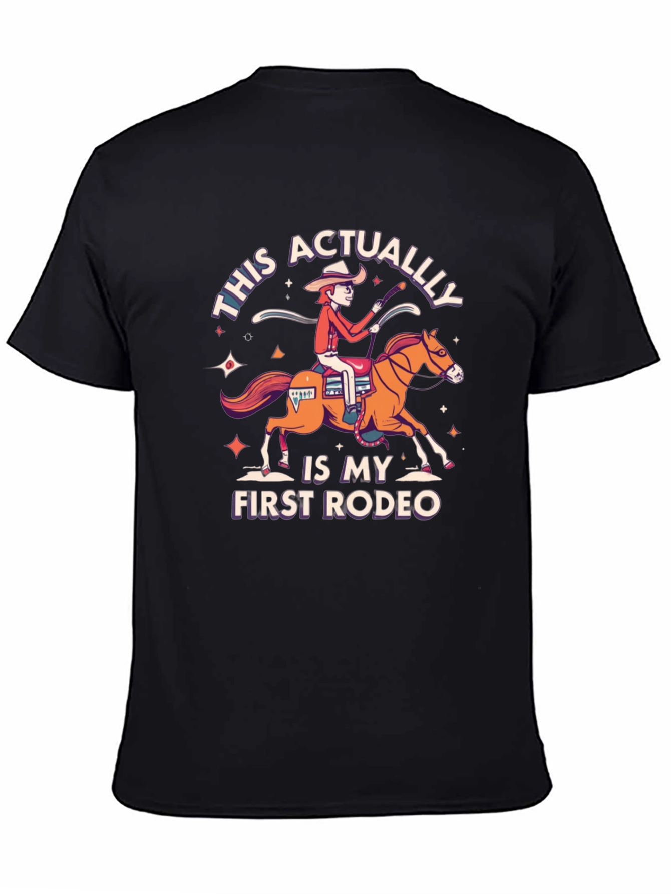 First Rodeo T-Shirt - Funny Cowboy Graphic Tee