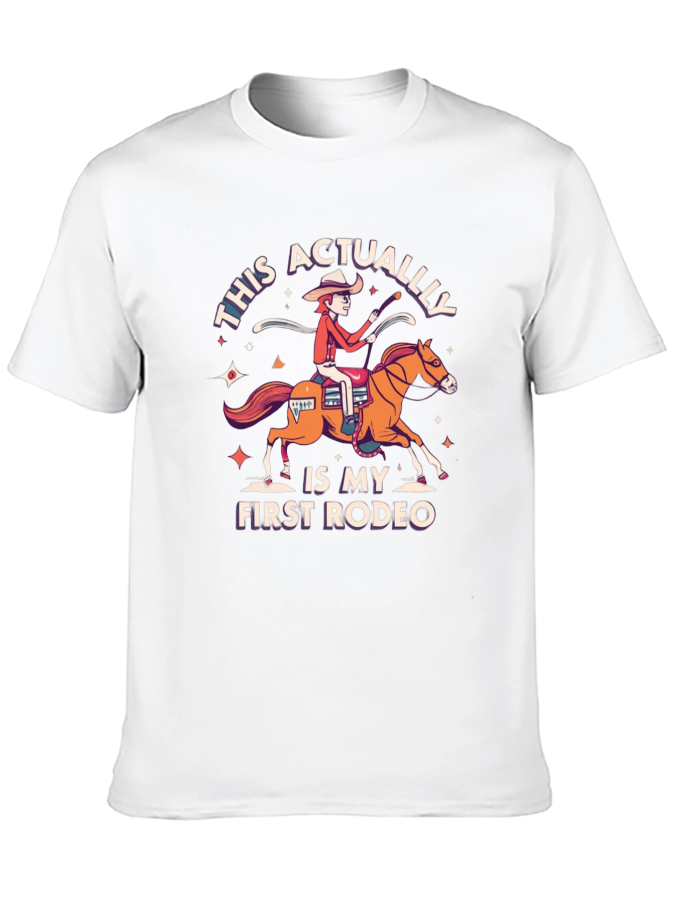 First Rodeo T-Shirt - Funny Cowboy Graphic Tee