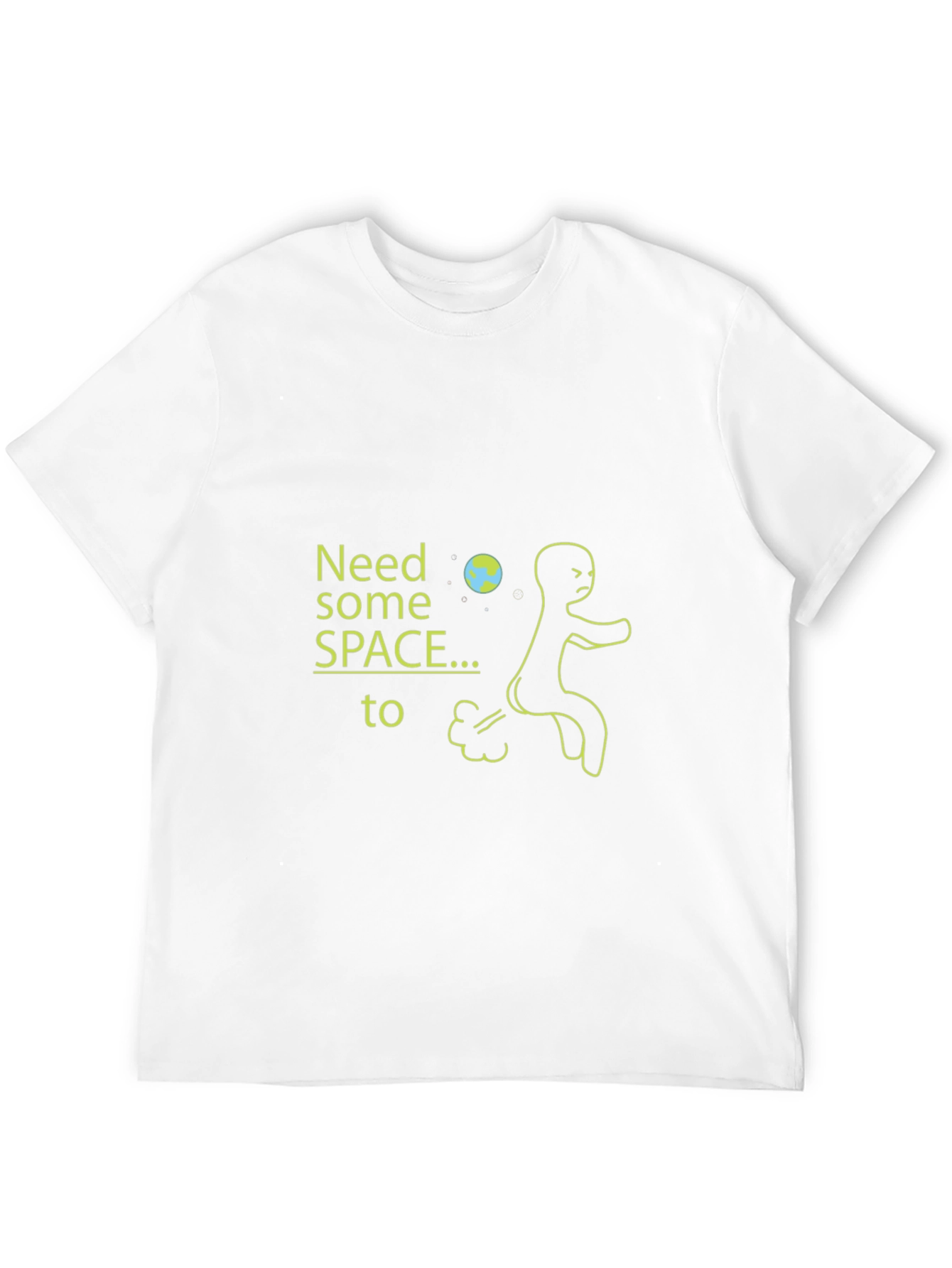 Need Space Humor T-Shirt