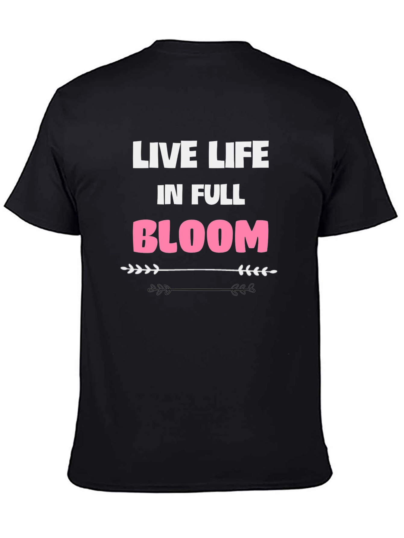 Live Life in Full Bloom Graphic Tee - Black