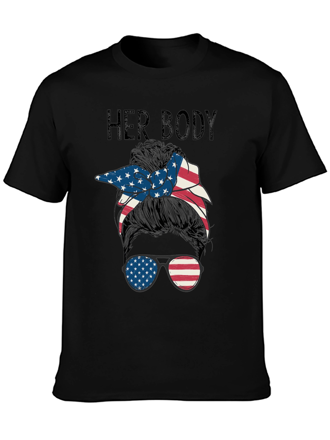 Patriotic Messy Bun Tee - Her Body Her Choice!