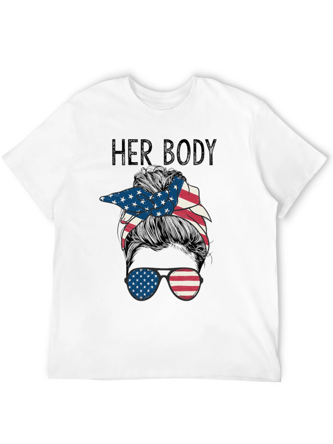 Patriotic Messy Bun Tee - Her Body Her Choice!