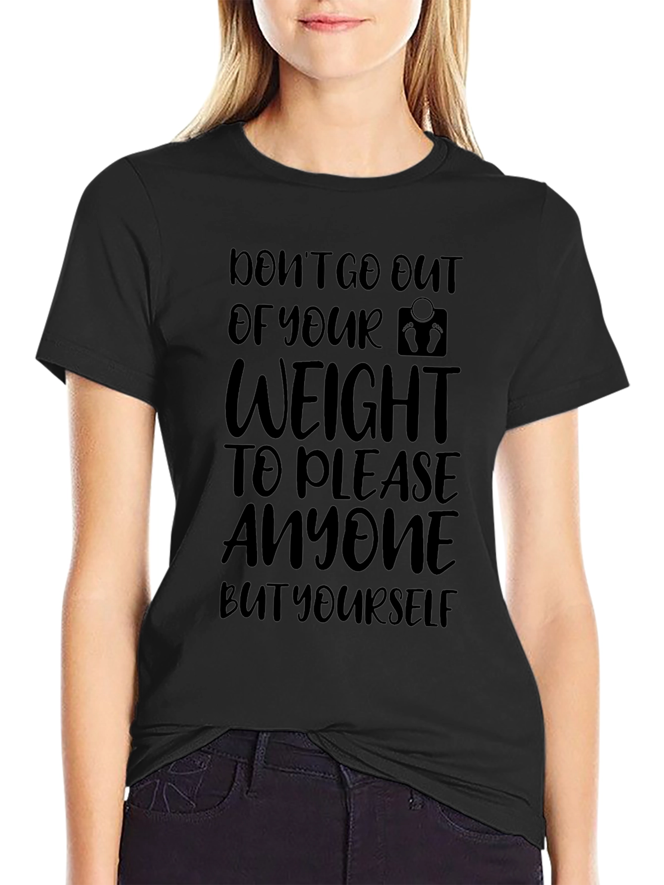 Motivational Black T-Shirt: Dont Change for Others