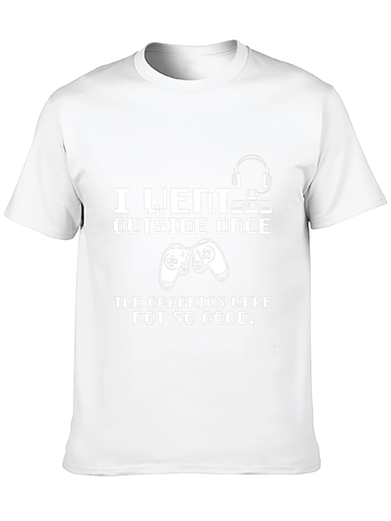 Gamer Humor T-Shirt - I Went Outside Once