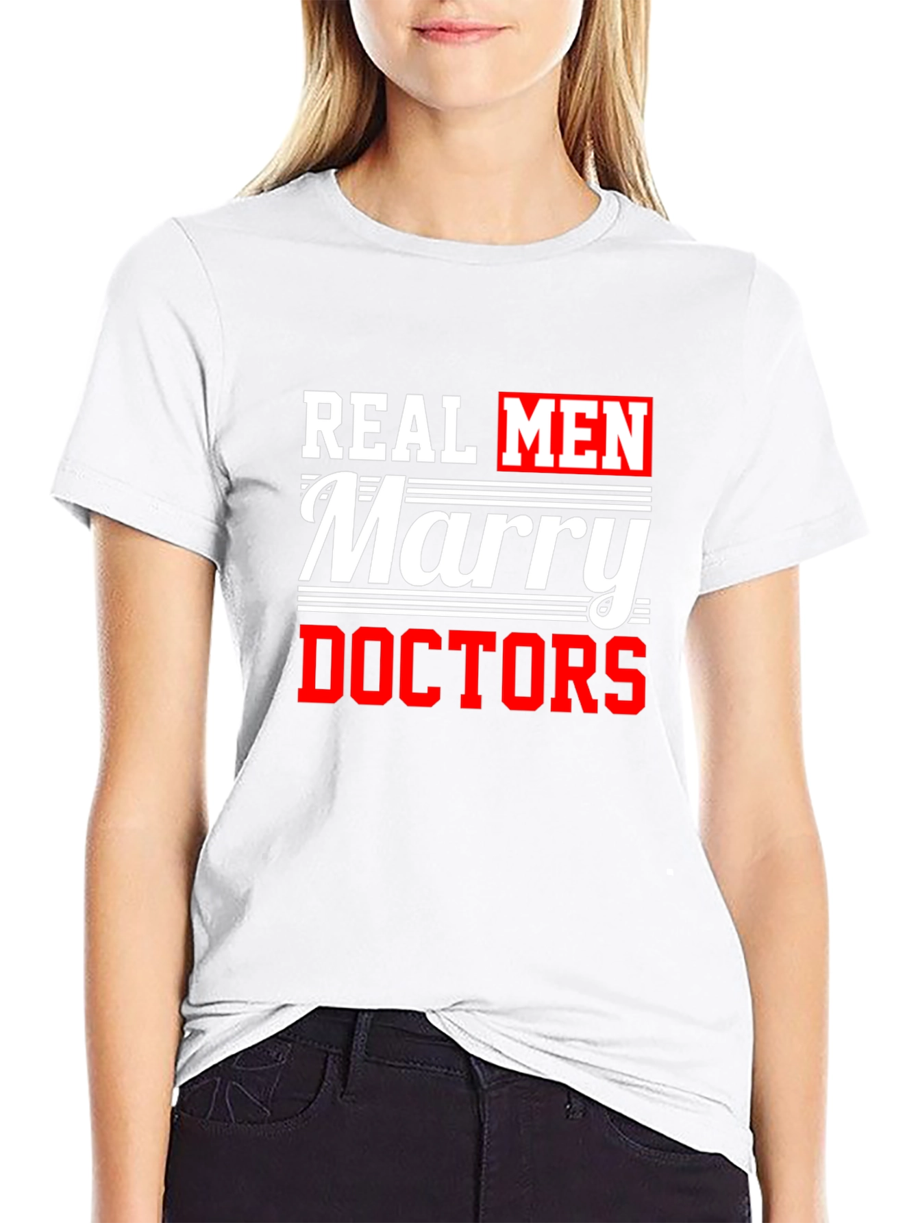 Real Men Marry Doctors Graphic Tee